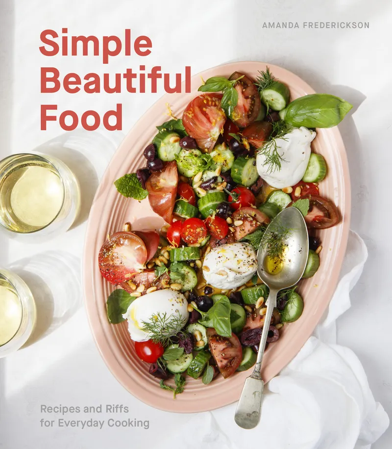 Image Amanda image beautiful - Cookbook - Simple Beautiful Food — Amanda Frederickson