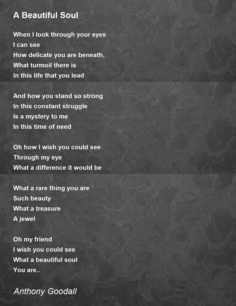 Image Anthony image beautiful image beautiful image beautiful image beautiful image beautiful - A Beautiful Soul - A Beautiful Soul Poem by Anthony Goodall