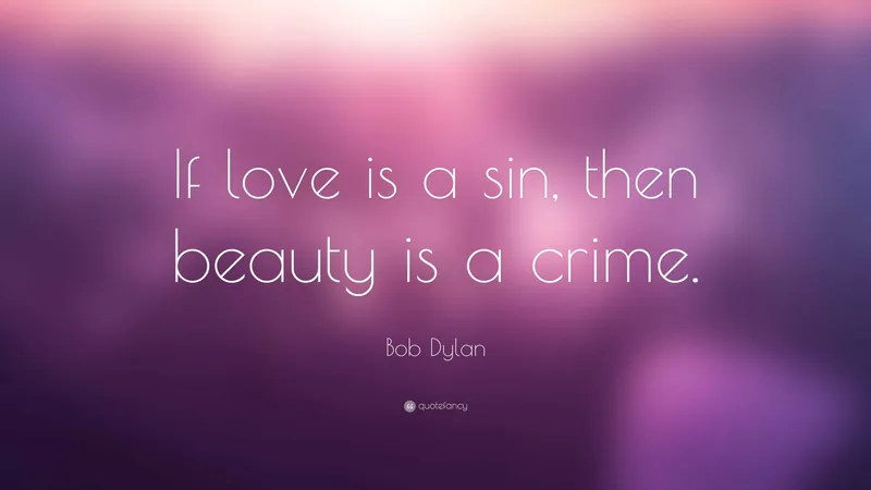 Image Bob Dylan image beautiful image beautiful image beautiful image beautiful image beautiful image beautiful image beautiful image beautiful - Bob Dylan Quote: “If love is a sin, then beauty is a crime.”