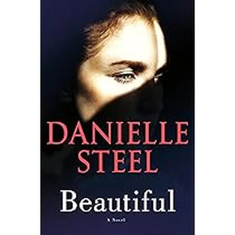 Image Danielle image beautiful - Beautiful: A Novel: Steel, Danielle: 9781984821645: Amazon.com: Books