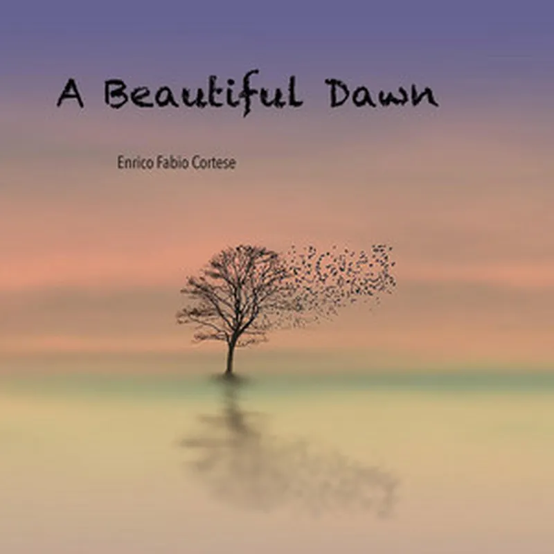 Image Dawn image beautiful image beautiful image beautiful image beautiful - A Beautiful Dawn - Single by Enrico Fabio Cortese | Spotify