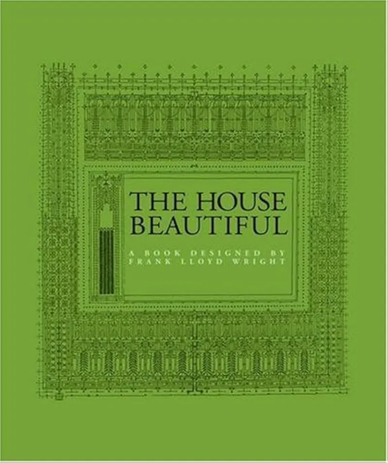 Image Frank image beautiful - The House Beautiful: A Book Designed by Frank Lloyd Wright ...