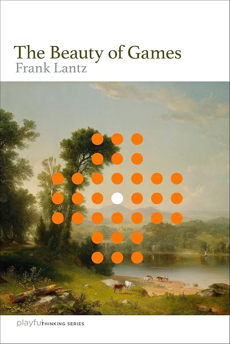 Image Frank image beautiful image beautiful - The Beauty of Games (Playful Thinking): Lantz, Frank ...