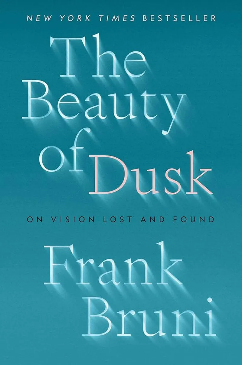 Image Frank image beautiful image beautiful image beautiful - The Beauty of Dusk: On Vision Lost and Found: Bruni, Frank ...