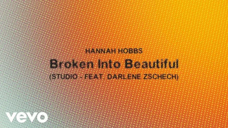 Image Hannah image beautiful image beautiful image beautiful - Hannah Hobbs - Broken Into Beautiful (Studio) [feat. Darlene ...