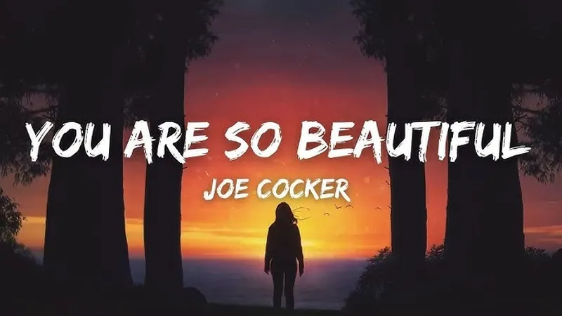 Image Joseph image beautiful image beautiful image beautiful image beautiful image beautiful image beautiful image beautiful image beautiful - You Are So Beautiful - Joe Cocker (Lyrics) 