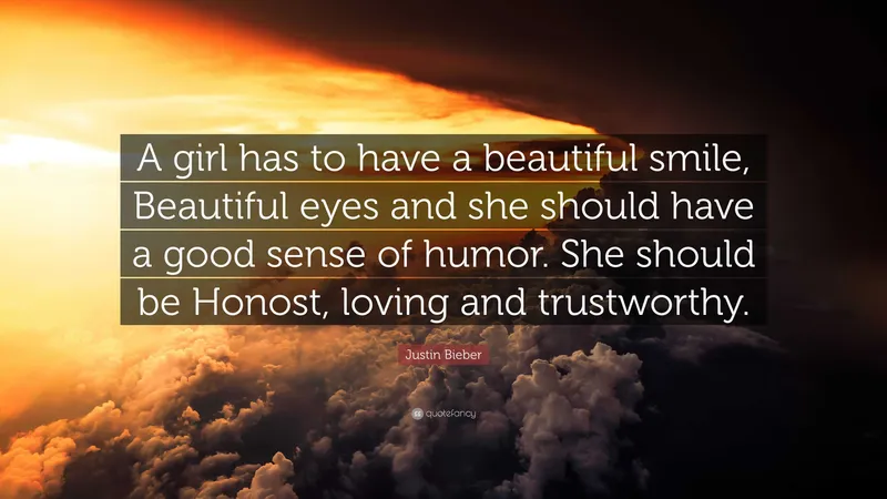 Image Justin image beautiful image beautiful image beautiful image beautiful image beautiful image beautiful - Justin Bieber Quote: “A girl has to have a beautiful smile ...