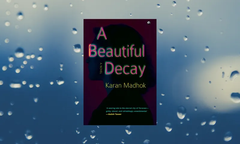 Image Karan image beautiful - A Beautiful Decay by Karan Madhok - The Bangalore Review