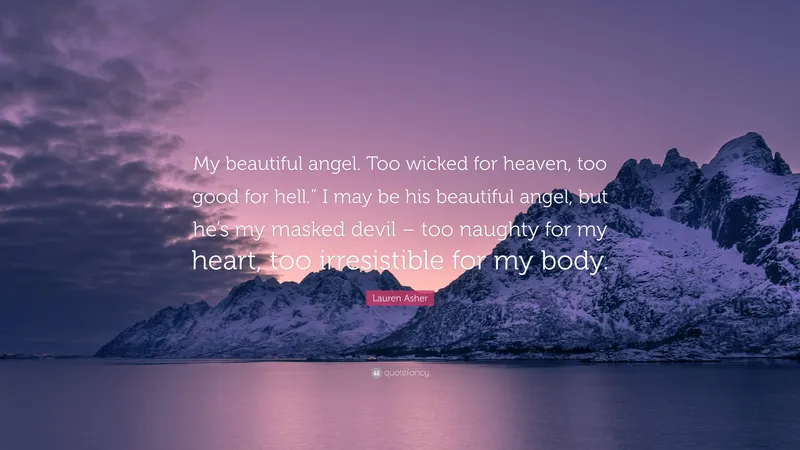 Image Lauren image beautiful image beautiful image beautiful image beautiful image beautiful image beautiful image beautiful image beautiful image beautiful image beautiful - Lauren Asher Quote: “My beautiful angel. Too wicked for heaven ...