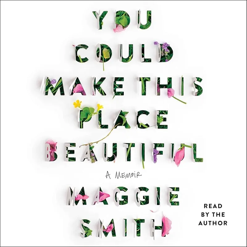 Image Maggie Smith image beautiful image beautiful image beautiful image beautiful - Amazon.com: You Could Make This Place Beautiful: A Memoir (Audible ...