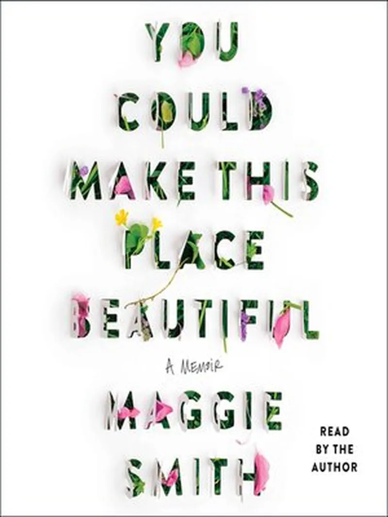 Image Maggie Smith image beautiful image beautiful image beautiful image beautiful - You Could Make This Place Beautiful by Maggie Smith · OverDrive ...