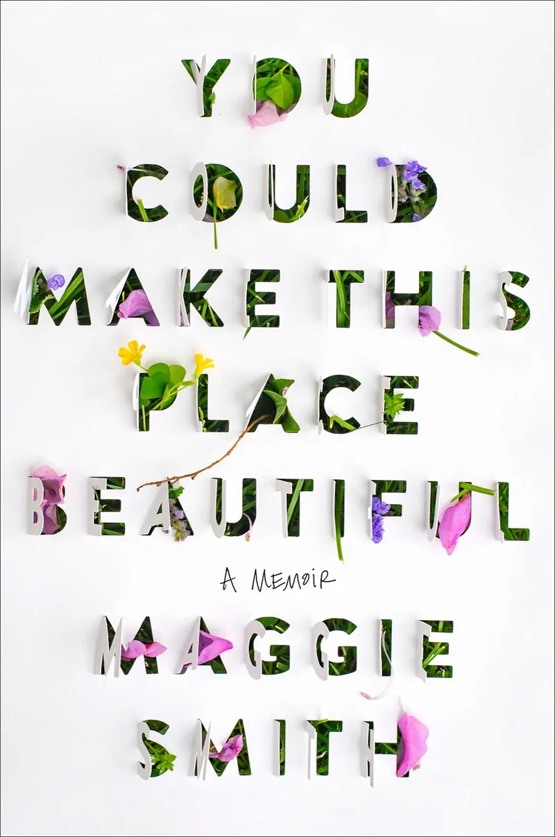 Image Maggie Smith image beautiful image beautiful image beautiful image beautiful image beautiful image beautiful - Book review of You Could Make This Place Beautiful by Maggie Smith