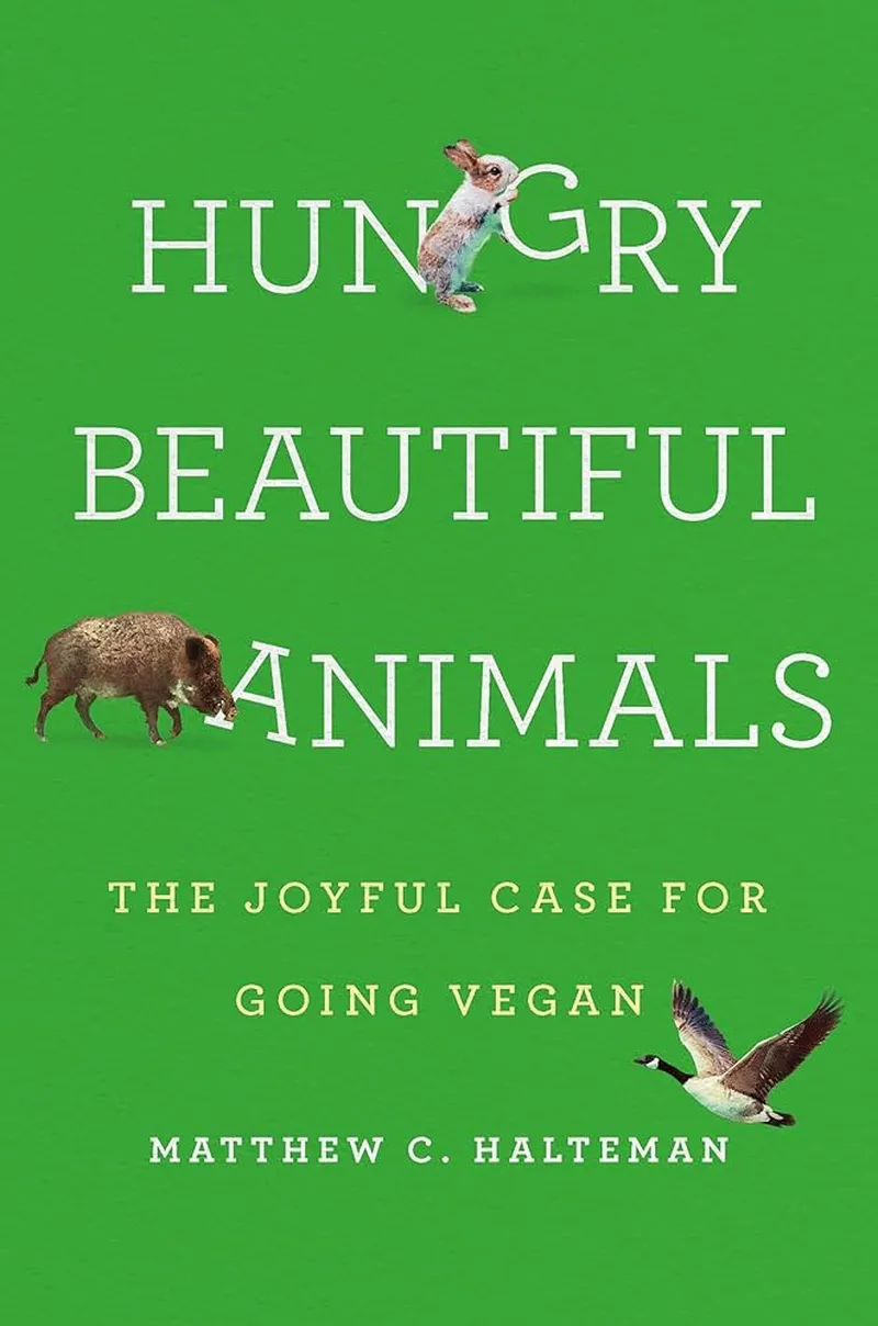 Image Matthew image beautiful image beautiful image beautiful image beautiful - Hungry Beautiful Animals: The Joyful Case for Going Vegan ...