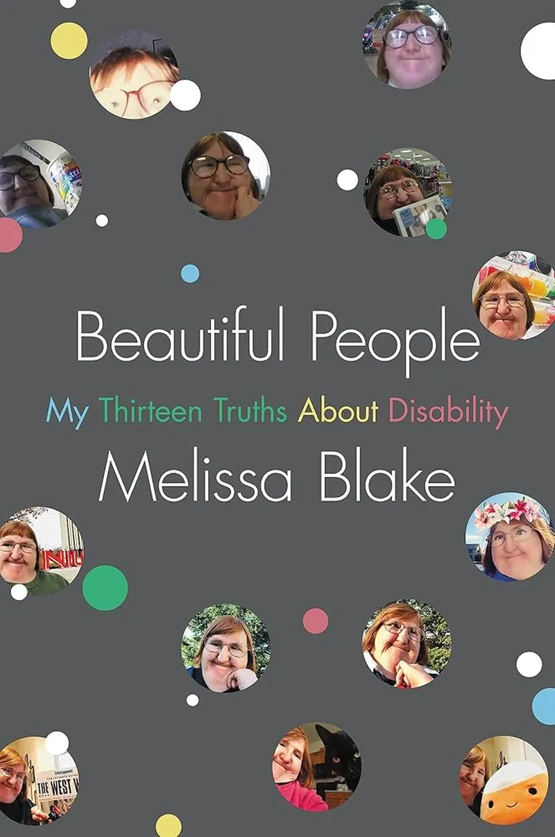 Image Melissa image beautiful - Beautiful People: My Thirteen Truths About Disability ... - Amazon.com