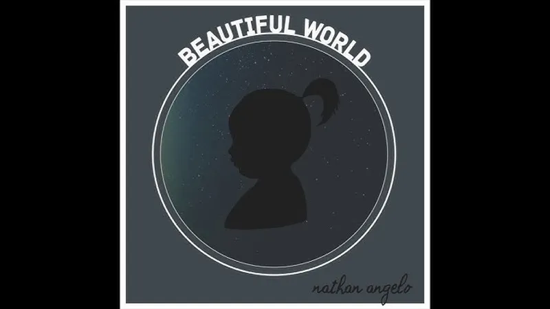 Image Nathan image beautiful image beautiful - Nathan Angelo | Beautiful World (Official Audio) - YouTube