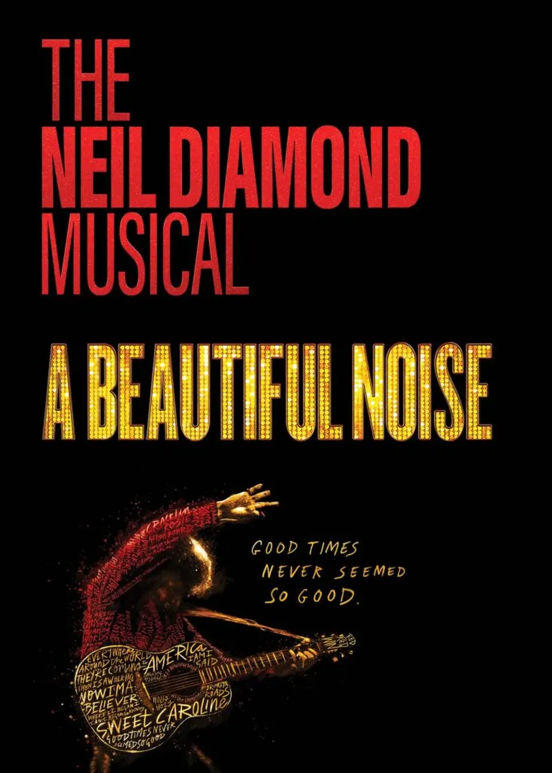 Image Neil Diamond image beautiful image beautiful - A Beautiful Noise, The Neil Diamond Musical - DKC/O&M