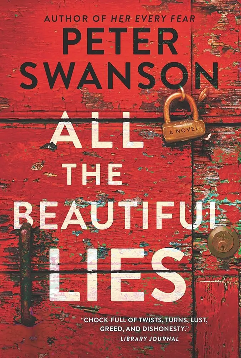 Image Peter image beautiful - All the Beautiful Lies: A Novel: Swanson, Peter: 9780062427052 ...